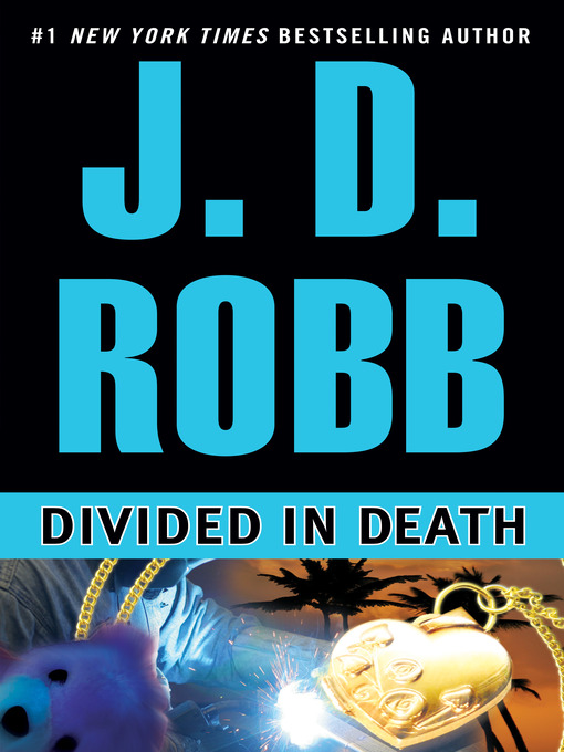 Title details for Divided in Death by J. D. Robb - Available